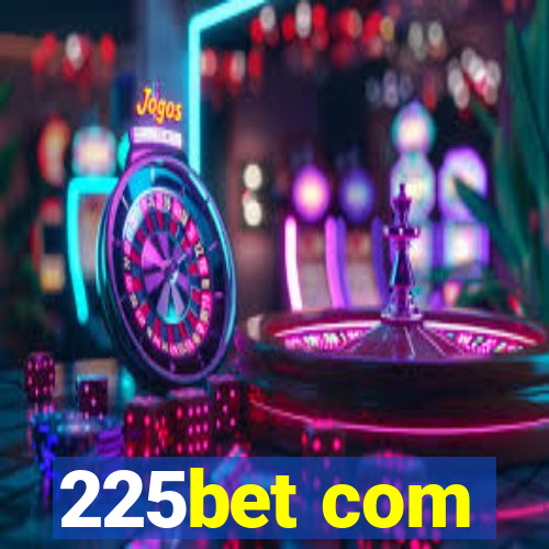 225bet com